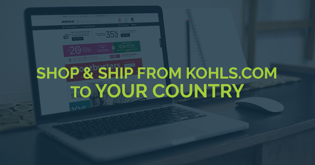 Shop Kohl's, Ship Worldwide Easily