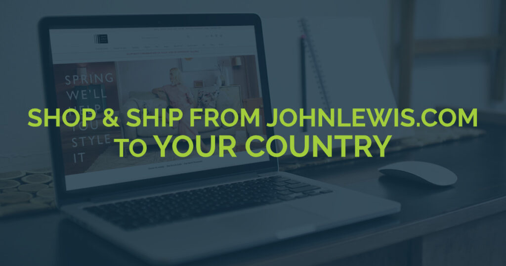 Get International Shipping From John Lewis UK with Express