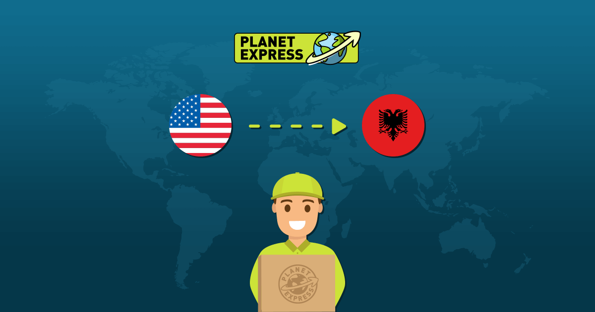 Shipping From The USA To Albania (GUIDE) • Planet Express